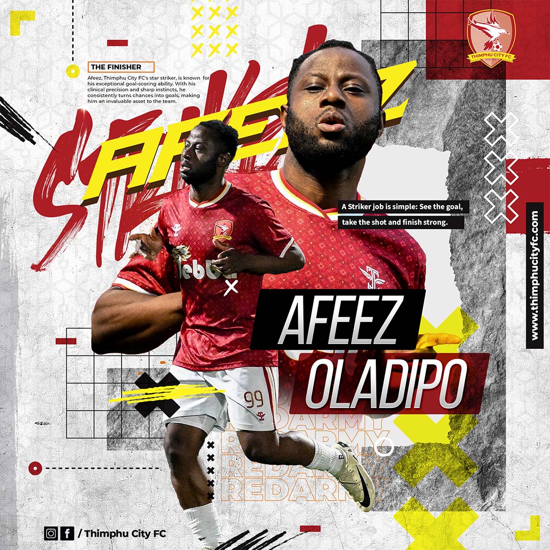 Afeez Oladipo, a foreign forward player at Thimphu City FC and this dynamic poster showcases his carrer goals.